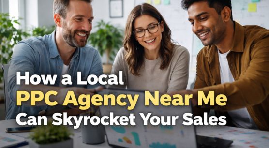 Boost Your Sales with a Local PPC Expert