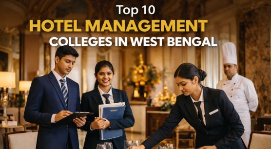 Top 10 Hotel Management Colleges in West Bengal