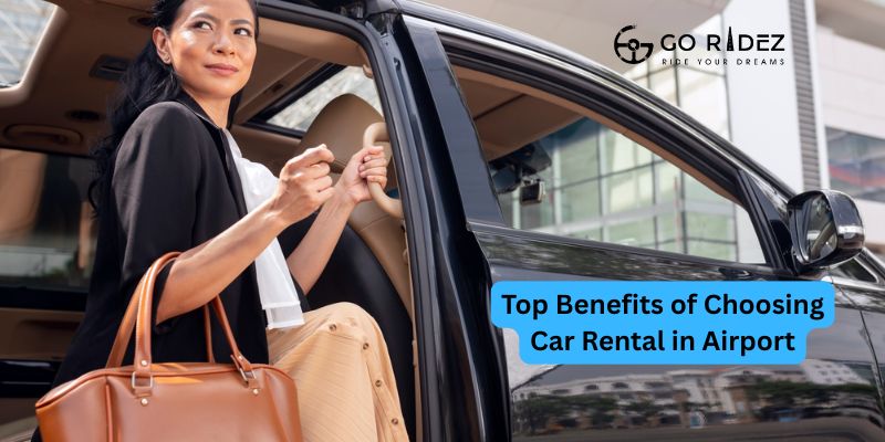 Top Benefits of Choosing Car Rental in Airport