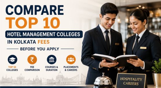 Details about Top 10 Hotel Management Colleges in Kolkata Fees